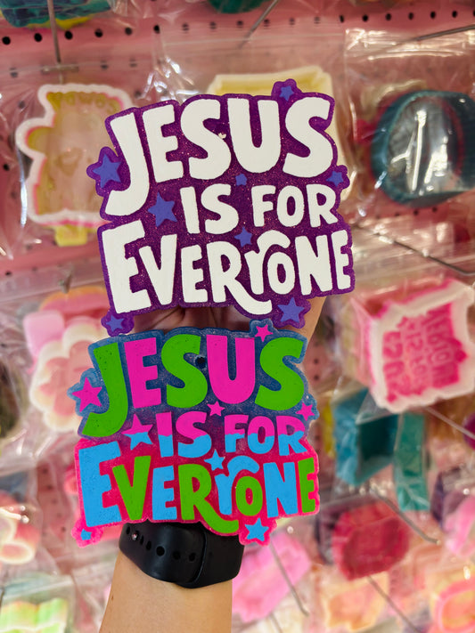 Jesus Is For Everyone Freshie