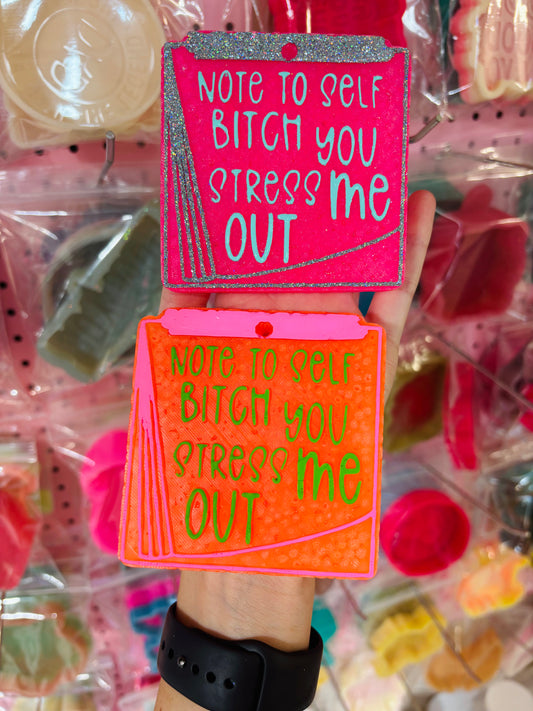 You Stress Me Out Freshie