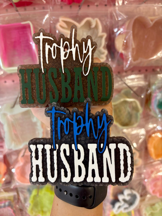 Trophy Husband Freshie