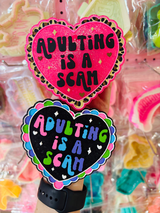 Adulting Is A Scam Freshie