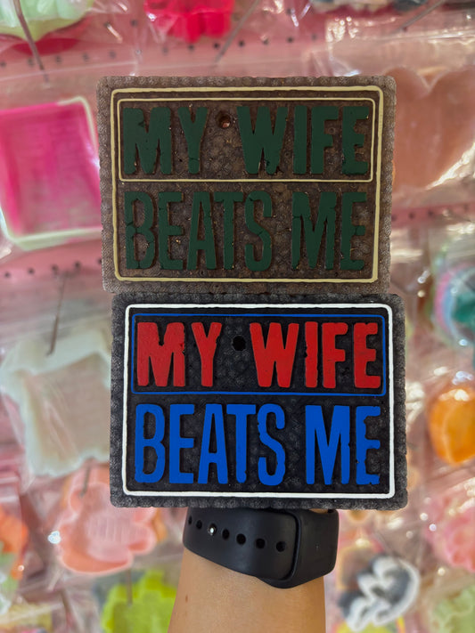 My Wife Beats Me Freshie