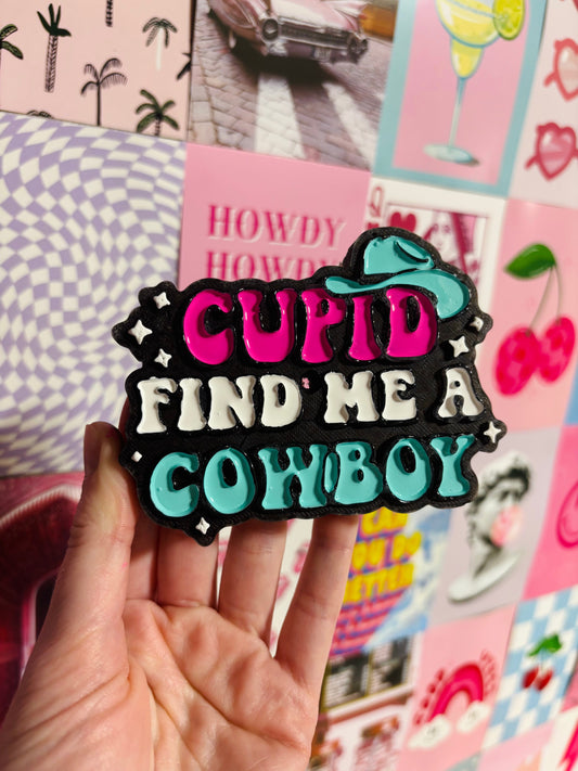 Cupid Find Me A Cowboy Freshie